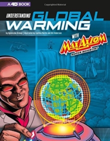Image for Understanding Global Warming with Max Axiom Super Scientist: 4D An Augmented Reading Science Experience