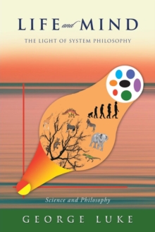 Image for Life and Mind : The Light of System Philosophy