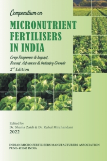 Image for Compendium on Micronutrient Fertilisers in India Crop Response & Impact, Recent Advances and Industry Trends