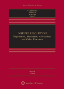 Image for Dispute resolution: negotiation, mediation, arbitration, and other processes