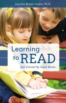Getting Enticed Learning to Read: Get Enticed By Good Books by Ph.D., Joycelin Brown ...