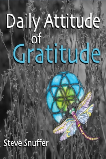 Image for Daily Attitude of Gratitude: 365 Daily Affirmations to Start Your Day in a Grateful Way!