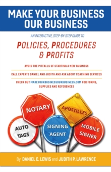 Image for Make Your Business Our Business: An Interactive, Step-by-step Guide to Policies, Procedures, & Profits