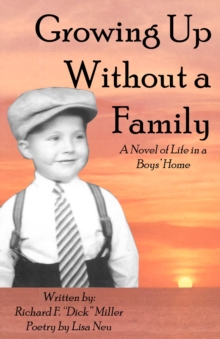 Image for Growing Up Without a Family: A Novel of Life in a Boys' Home