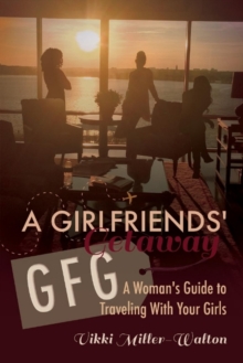 Image for A GFG-Girlfriends' Getaway