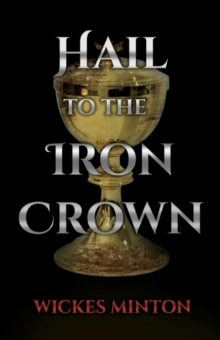 Hail to the Iron Crown