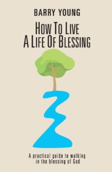 How to Live a Life of Blessing