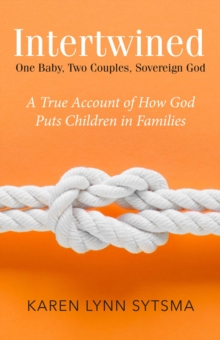 Image for Intertwined: One Baby, Two Couples, Sovereign God