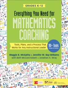 Image for Everything you need for mathematics coaching: tools, plans, and a process that works for any instructional leader, grades K-12