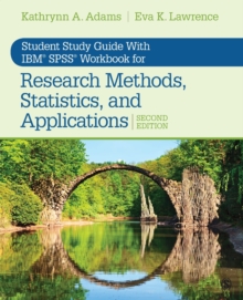 Student Study Guide With IBM (R) SPSS (R) Workbook for Research Methods, Statistics, and Applications 2e