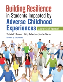 Image for Building resilience in students impacted by adverse childhood experiences  : a whole-staff approach