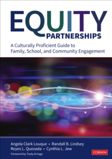 Equity Partnerships: A Culturally Proficient Guide to Family, School, and Community Engagement