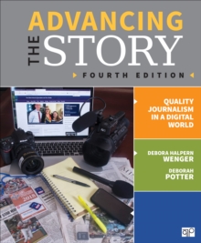 Advancing the Story: Quality Journalism in a Digital World