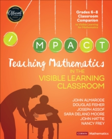 Image for Teaching Mathematics in the Visible Learning Classroom, Grades 6-8