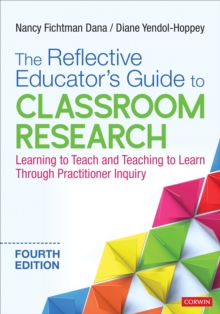 Image for The reflective educator's guide to classroom research  : learning to teach and teaching to learn through practitioner inquiry