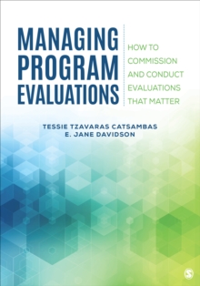 Image for Evaluation Management : How to Commission and Conduct Evaluations that Matter
