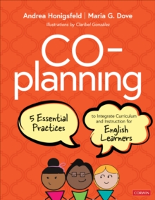 Co-Planning: Five Essential Practices to Integrate Curriculum and Instruction for English Learners