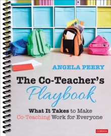 The Co-Teacher’s Playbook: What It Takes to Make Co-Teaching Work for Everyone