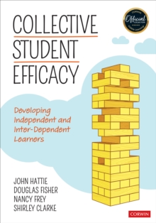 Image for Collective student efficacy  : developing independent and inter-dependent learners