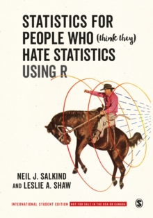 Statistics for People Who (Think They) Hate Statistics Using R – International Student Edition