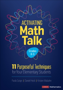 Activating Math Talk: 11 Purposeful Techniques for Your Elementary Students