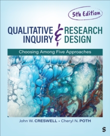 Image for Qualitative inquiry & research design  : choosing among five approaches