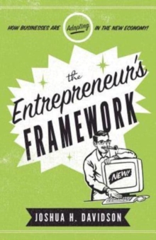 Image for The Entrepreneur's Framework : How Businesses Are Adapting in the New Economy