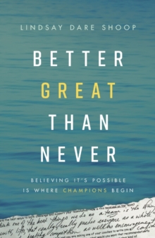 Better Great Than Never