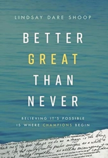 Image for Better Great Than Never