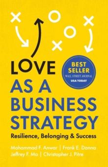 Image for Love as a business strategy  : resilience, belonging & success