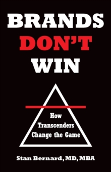 Image for Brands Don't Win : How Transcenders Change the Game