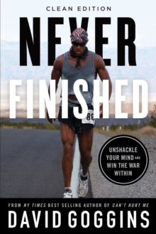 Image for Never Finished : Unshackle Your Mind and Win the War Within - Clean Edition