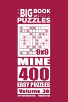 Image for The Big Book of Logic Puzzles - Mine 400 Easy (Volume 30)
