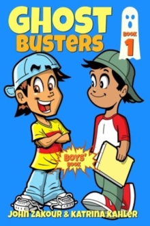 Image for Ghost Busters : Book 1: Max, The Ghost Zappper: Books for Boys ages 9-12 (Ghost Busters for Boys)