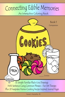 Image for Connecting Edible Memories - Book 1 Companion : Interactive Coloring and Activity Book For People With Dementia, Alzheimer's, Stroke, Brain Injury and Other Cognitive Conditions. 35 Simple BLACK-LINE 