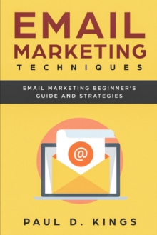 Image for Email marketing techniques  : email marketing beginner's guide and strategies