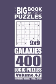 Image for The Big Book of Logic Puzzles - Galaxies 400 Logic (Volume 47)