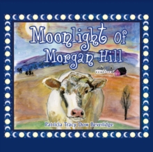 Image for Moonlight of Morgan Hill