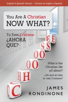 Image for You Are a Christian Now What? Tu Eres Cristiano ?Ahora Que?