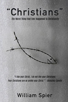 Image for "Christians" - The Worst Thing that Ever Happened to Christianity