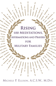 Image for Rising 100 Meditations, Affirmations and Prayers for Military Families