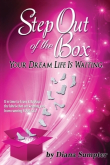Image for Step Out Of The Box Your Dream Life is Waiting