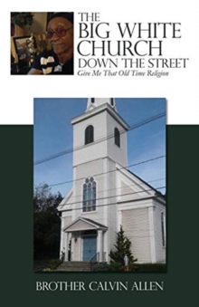 Image for The Big White Church Down the Street