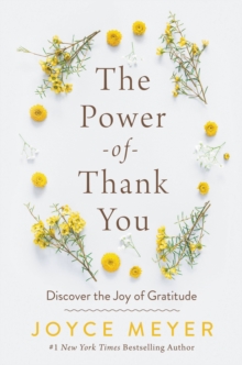 The Power of Thank You : Discover the Joy of Gratitude