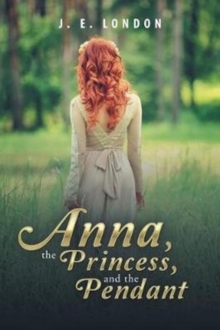 Image for Anna, the Princess, and the Pendant