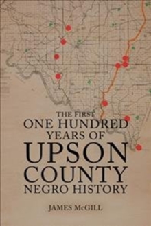 Image for The First One Hundred Years of Upson County Negro History