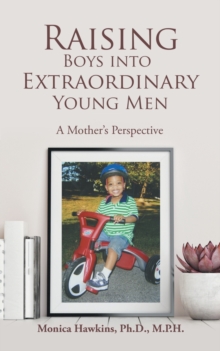 Image for Raising Boys Into Extraordinary Young Men