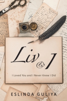 Image for Liv & I : I Loved You and I Never Knew I Did