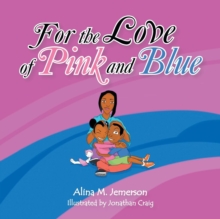 Image for For the Love of Pink and Blue
