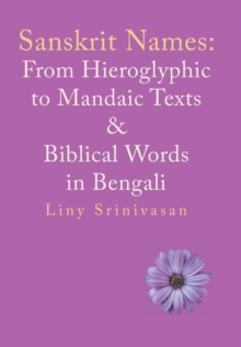 Image for Sanskrit Names : from Hieroglyphic to Mandaic Texts & Biblical Words in Bengali